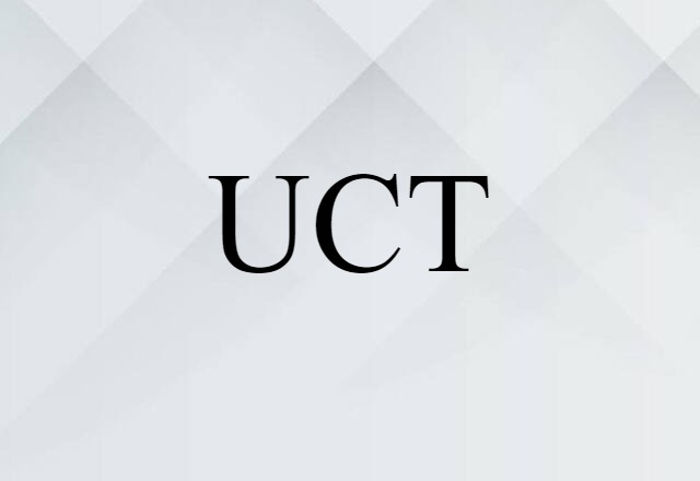 UCT (noun) Definition, Meaning & Examples