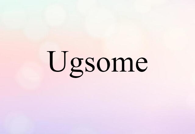 ugsome