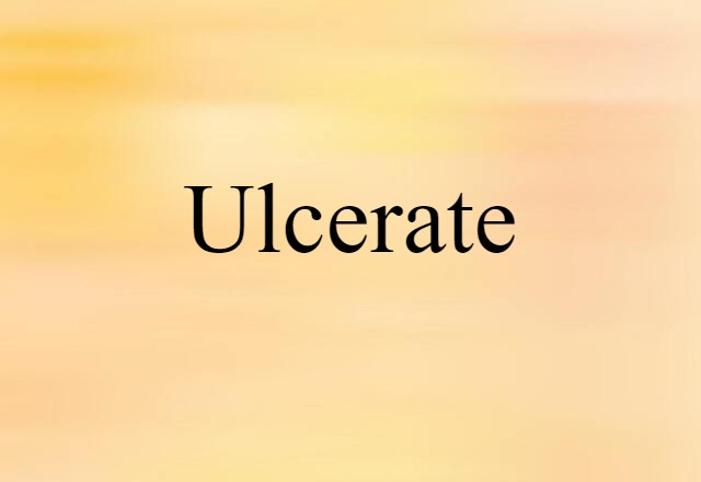 ulcerate