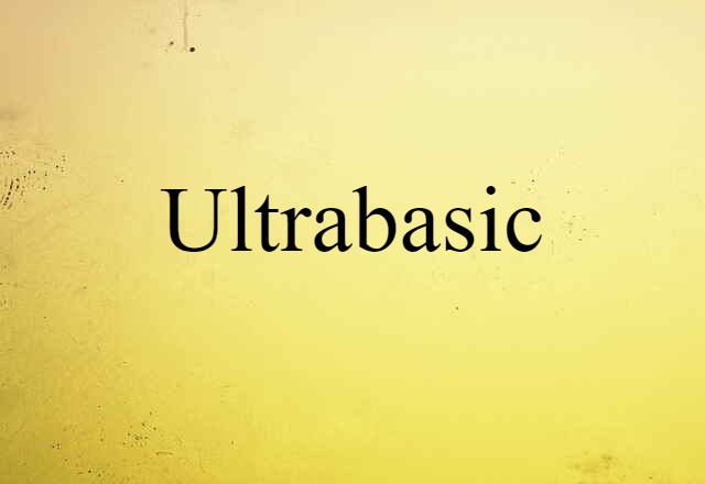 ultrabasic