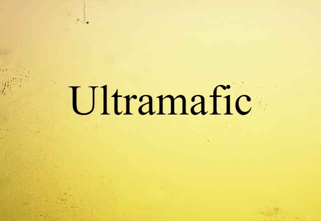 ultramafic