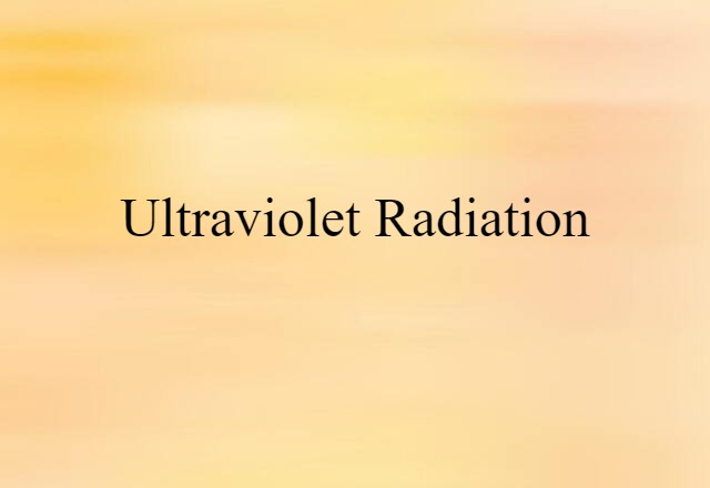 ultraviolet radiation