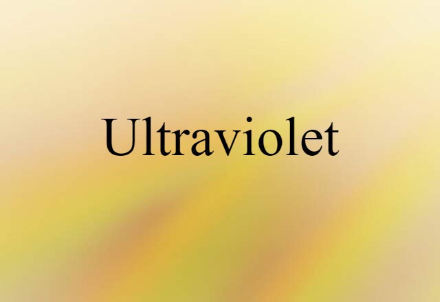 Ultraviolet (noun) Definition, Meaning & Examples