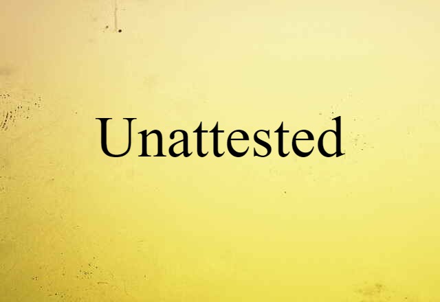 unattested