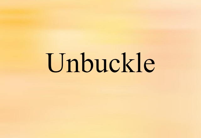 Unbuckle (noun) Definition, Meaning & Examples