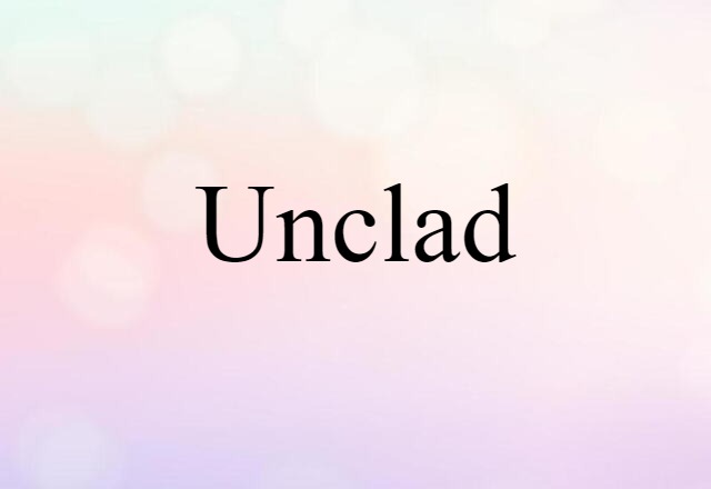 unclad