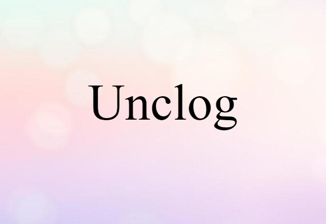 unclog