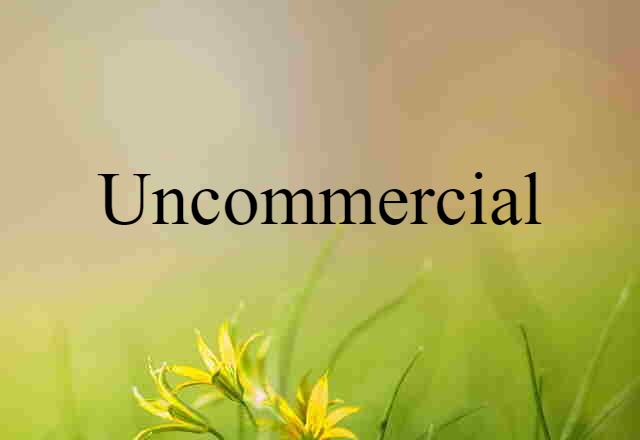 uncommercial