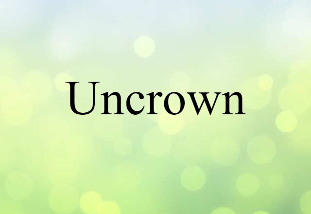 uncrown