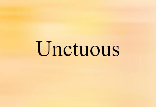 unctuous