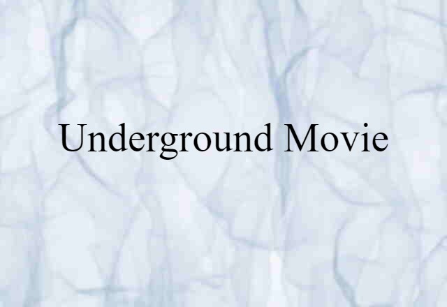 underground movie