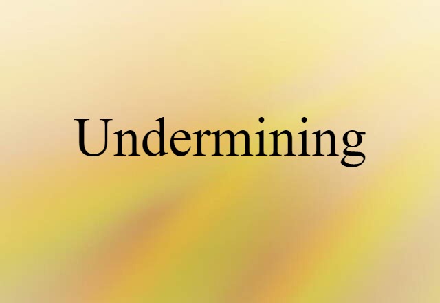 undermining