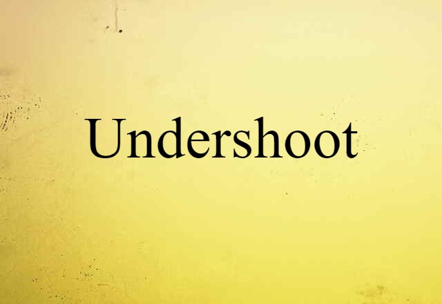 undershoot