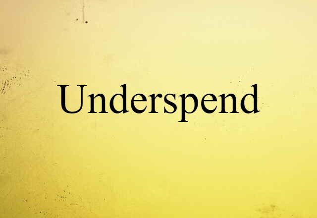 underspend