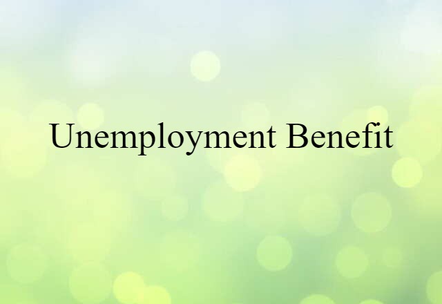 unemployment benefit