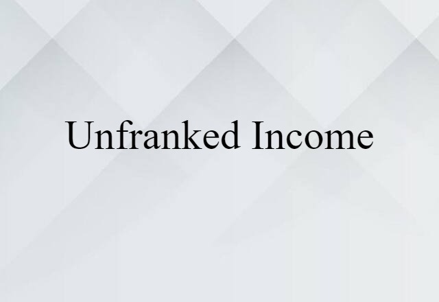 unfranked income