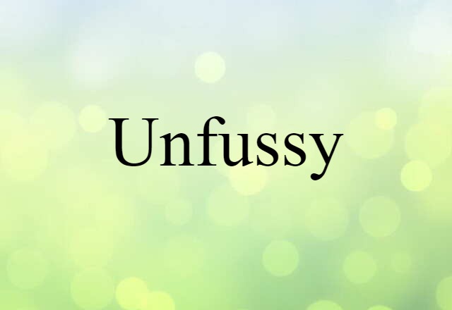 unfussy