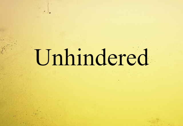 unhindered