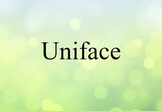 uniface