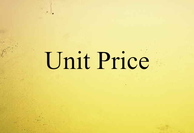 Unit Price (noun) Definition, Meaning & Examples