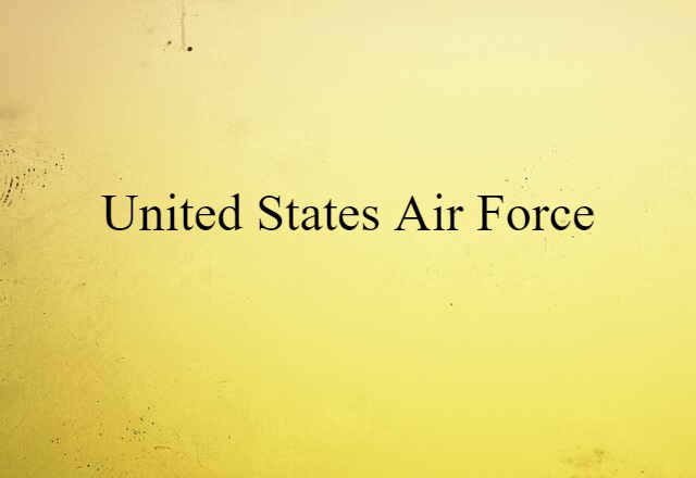 United States Air Force (noun) Definition, Meaning & Examples