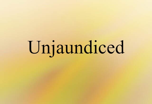 unjaundiced