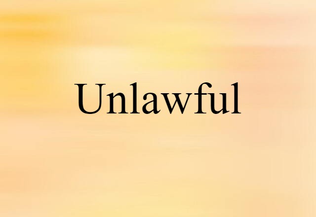 unlawful