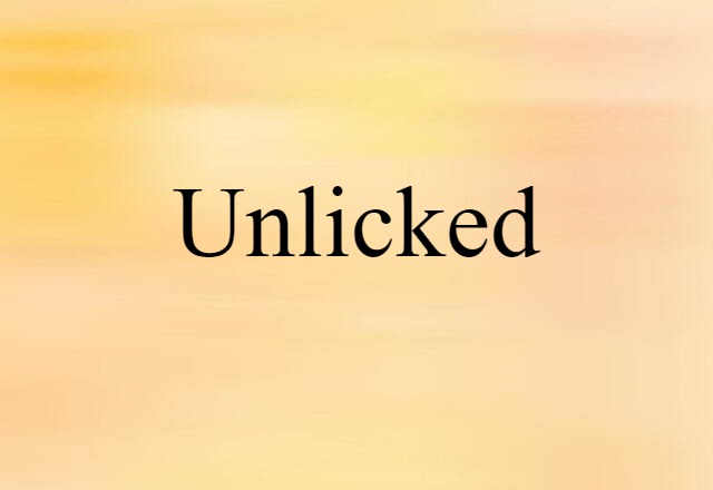 unlicked