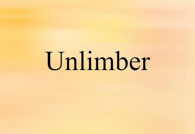 unlimber