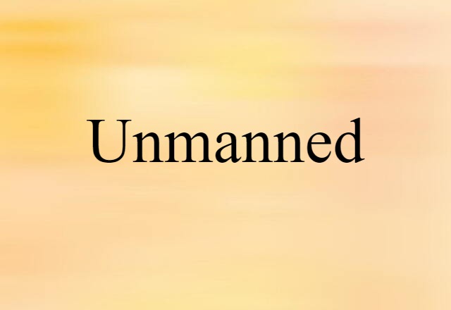 unmanned