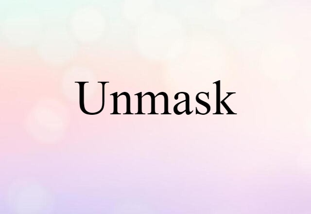 unmask