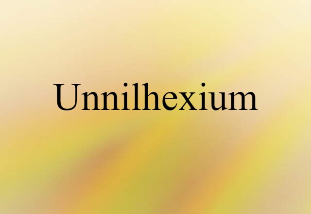 unnilhexium