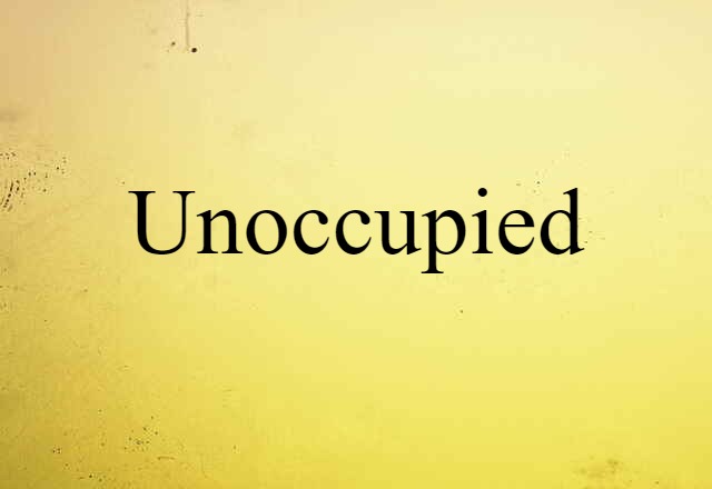 unoccupied