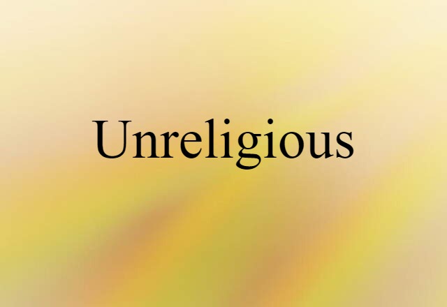 unreligious