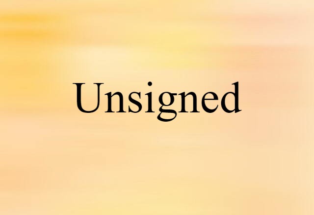 unsigned