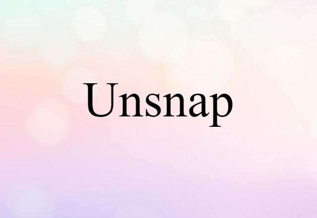 unsnap