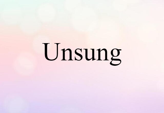 unsung