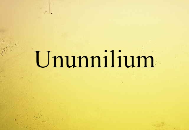 ununnilium