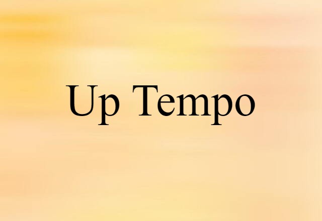 up-tempo