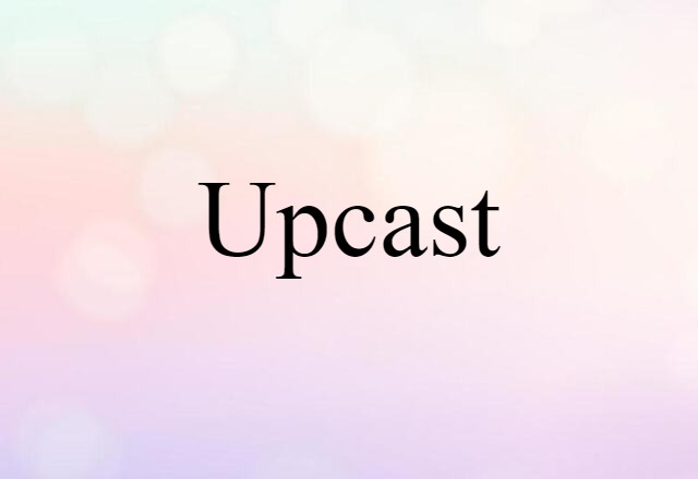 upcast