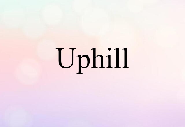 uphill