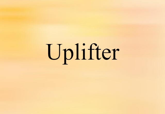 uplifter