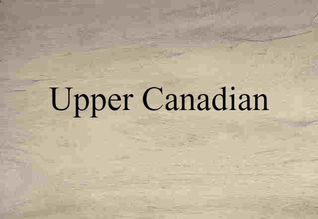 Upper Canadian