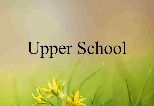 upper school