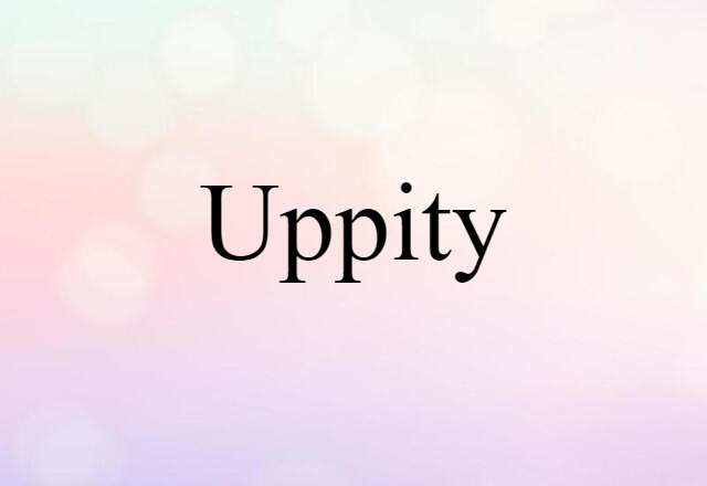 uppity