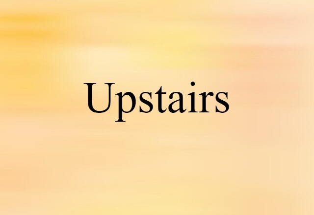 upstairs