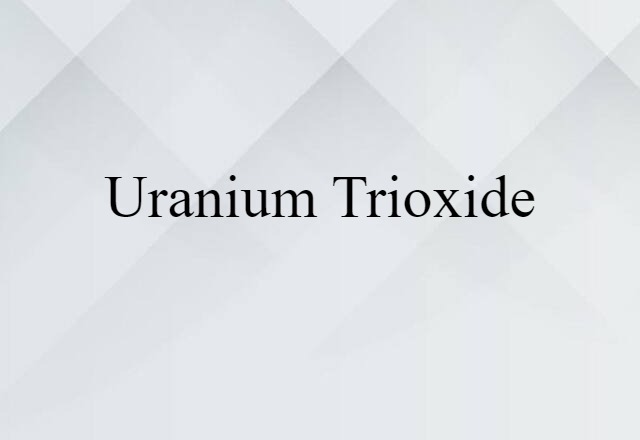 uranium trioxide