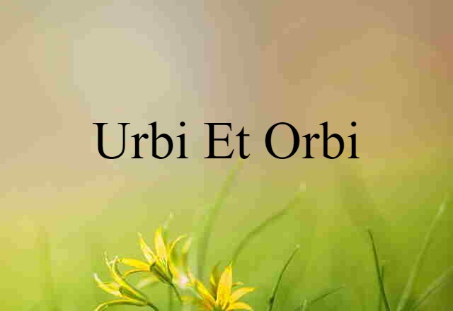 urbi et orbi