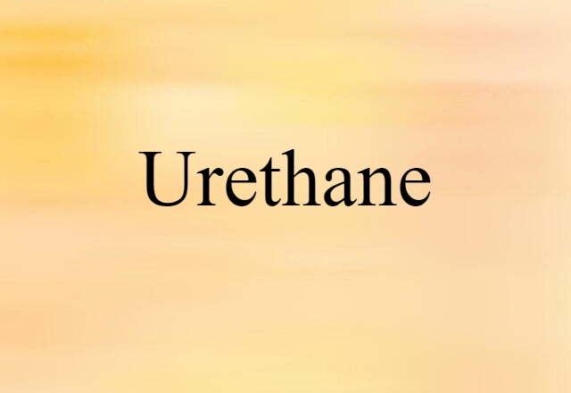 urethane