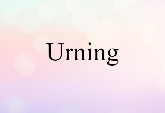 urning